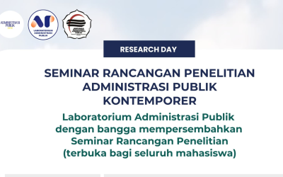 RESEARCH DAY: SEMINAR RANCANGAN PENELITIAN ADMINISTRASI PUBLIK KONTEMPORER